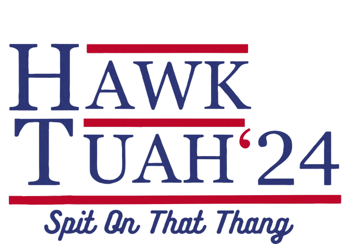 Hawk Tuah 24 Spit On That Thang T-Shirt