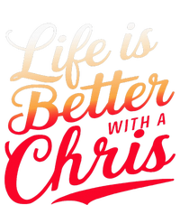 Life Is Better With A Chris Name Chris Poster