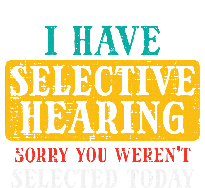 Selective Hearing Sorry Funny Saying Humorous Women Flat Bill Trucker Hat