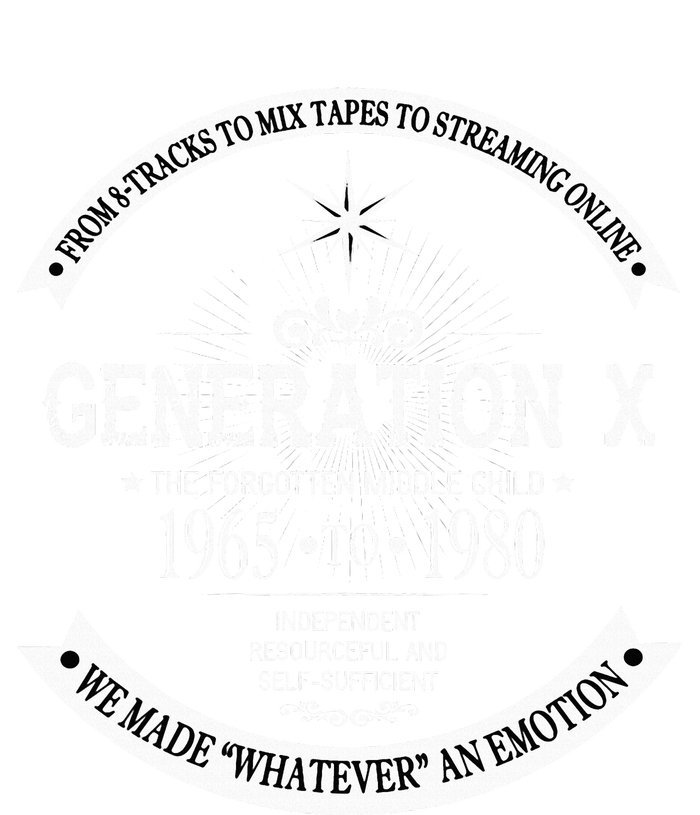 The Forgotten Middle Child Gen X Generation X 60s 70s 80s T-Shirt