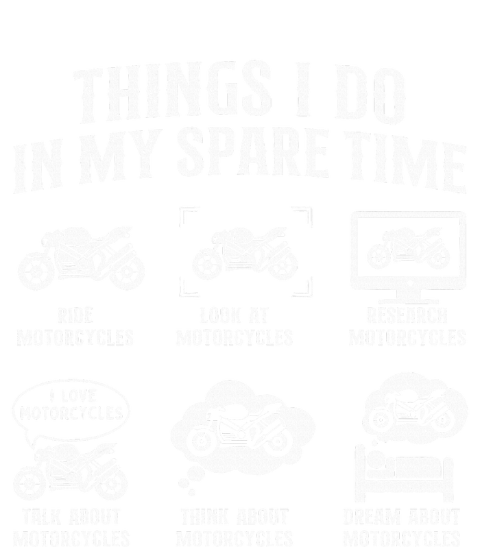 Things I Do In My Spare Time Biker Motorcycle Rider Riding Tall T-Shirt