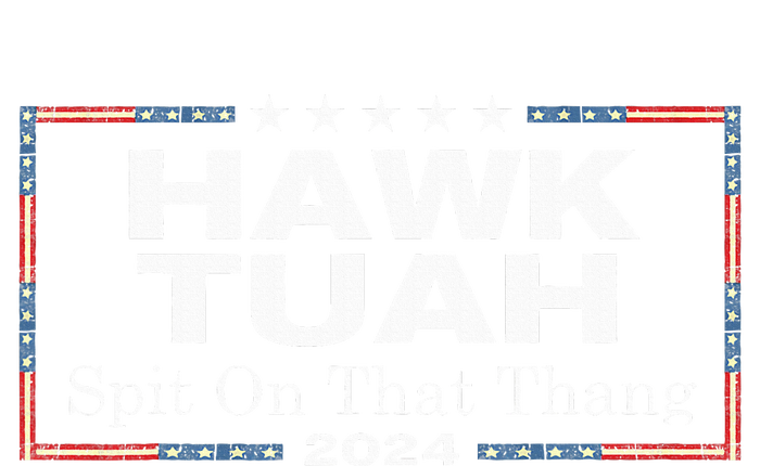 Hawk Tush Spit On That Thang Presidential Candidate Sweatshirt