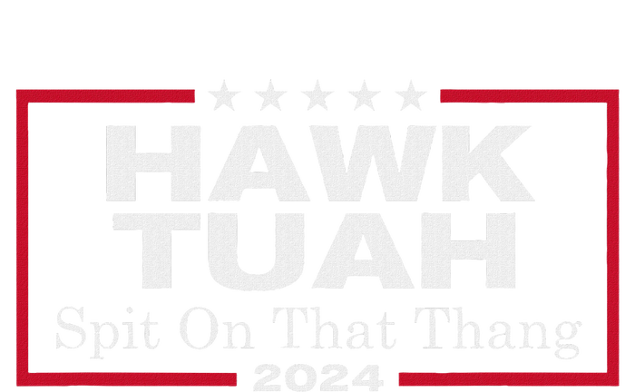 Hawk Tush Spit On That Thang Presidential Candidate Parody Poster