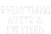 Everything Hurts & IM Tired Funny Workout Sustainable Bucket Hat