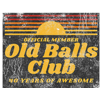 Funny 40th Birthday Old Balls Club 40 Years Of Awesome T-Shirt