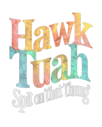 Hawk Tuah 24 Spit On That Thang Vibe 2024 Premium Hoodie