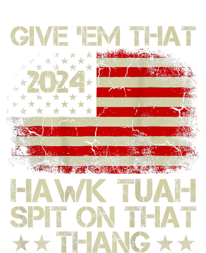 Hawk Tuah 24 Spit On That Thang Usa Flag 2024 4th Of July Ladies Long Sleeve Shirt