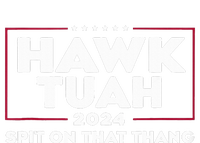 Hawk Tush Spit On That Thing Presidential Candidate T-Shirt