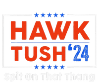 Hawk Tush Spit On That Thing Presidential Candidate Parody T-Shirt