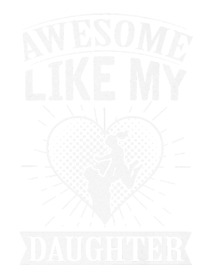 Awesome Like My Daughter. Funny Heartwarming Present Premium T-Shirt