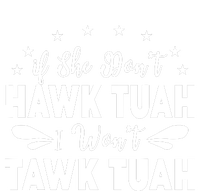 If She DonT Hawk Tush I WonT Tawk Tuah Cropped Pullover Crew