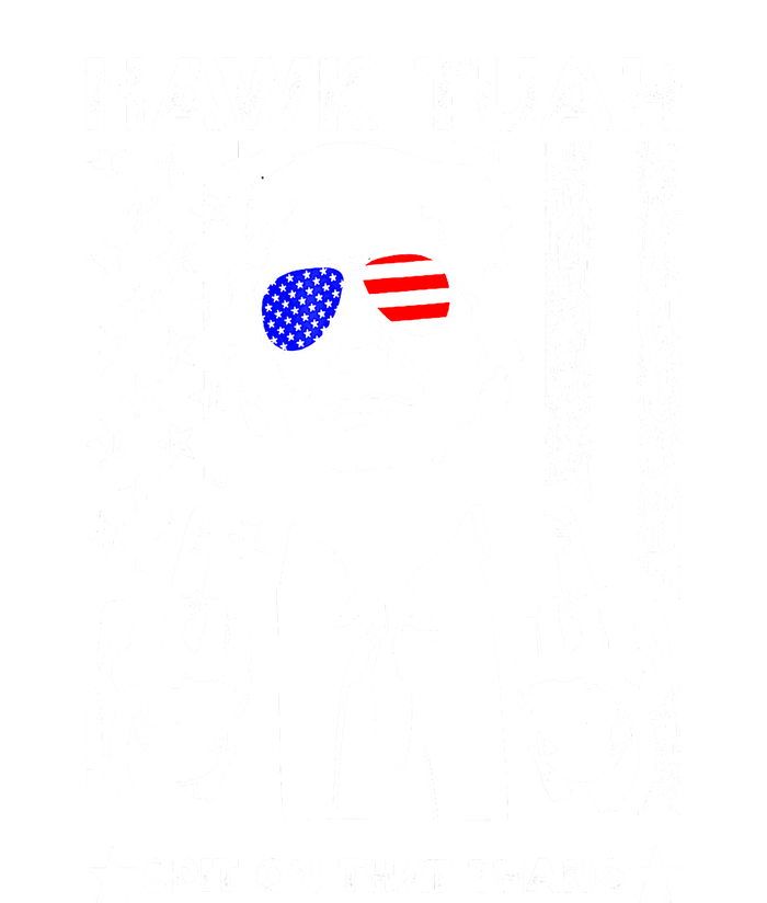 Funny 4th Of July Hawk Tush Spit On That Thang Viral Election Parody Gift T-Shirt