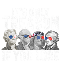 ItS Only Treason If You Lose Founding Fathers 4th Of July Kids Long Sleeve Shirt