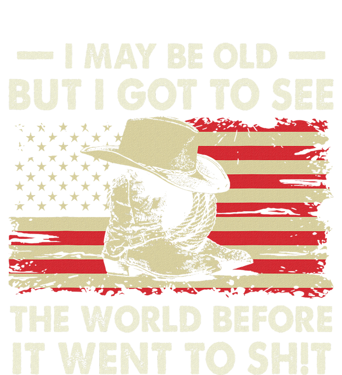 I May Be Old But I Got To See The World Before It Went To Premium T-Shirt