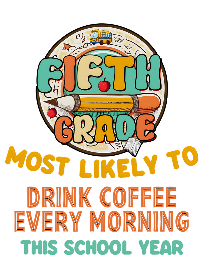 Fifth Grade Most Likely To Drink Coffee Every Morning Valucap Bio-Washed Visor