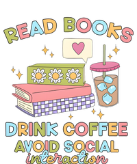 Read Books Drink Coffee Avoid Social Interaction T-Shirt