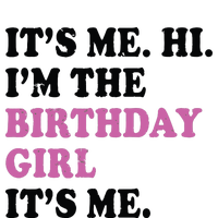 Its Me Hi Im The Birthday Girl Its Me Birthday Party PosiCharge RacerMesh Polo