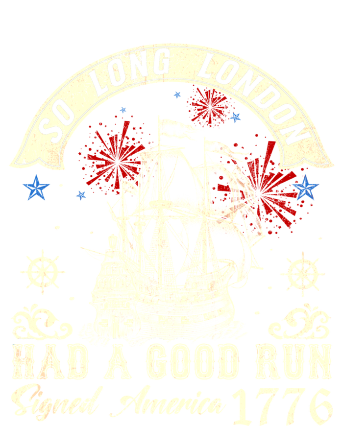 So Long London Had A Good Run Funny 4th Of July Tall Hoodie