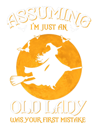 Assuming IM Just An Old Lady Was Your First Mistake Halloween T-Shirt