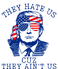 They Hate Us Cuz They AinT Us Funny Trump 4th Of July 2024 T-Shirt