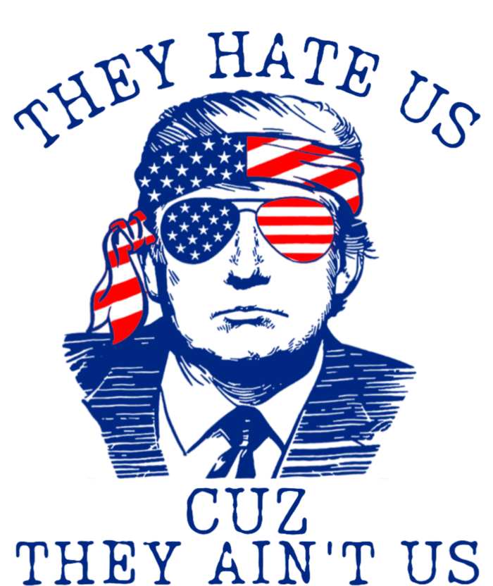 They Hate Us Cuz They AinT Us Funny Trump 4th Of July 2024 T-Shirt