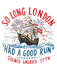 So Long London Had A Good Run Funny 4th Of July Tank Top