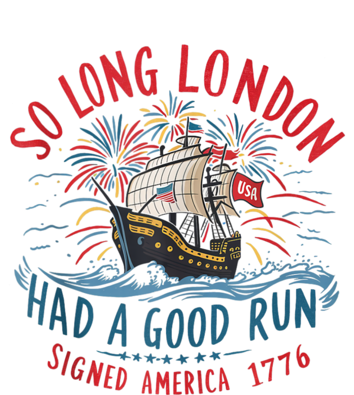 So Long London Had A Good Run Funny 4th Of July Tank Top