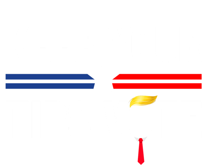 Keep Your Tips Vote Trump 2024 T-Shirt