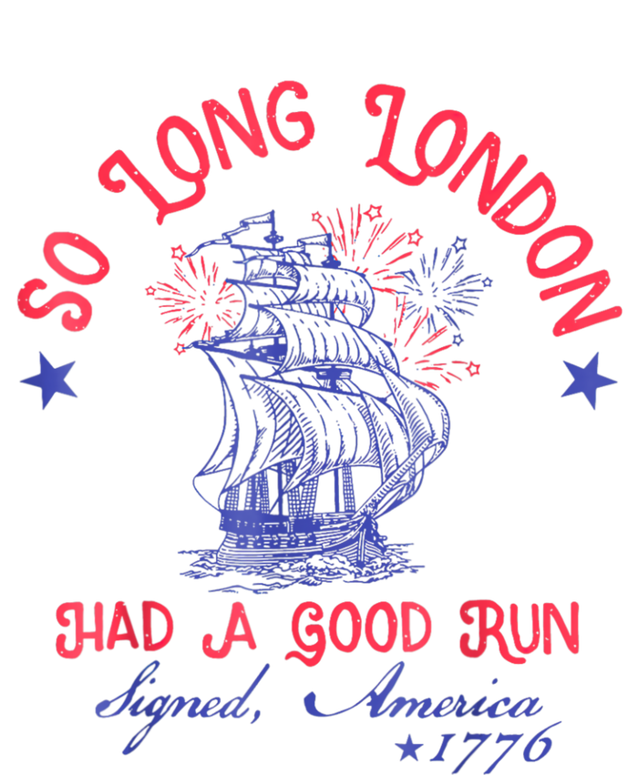 So Long London Had A Good Run Funny 4th Of July Garment-Dyed Fleece Hoodie