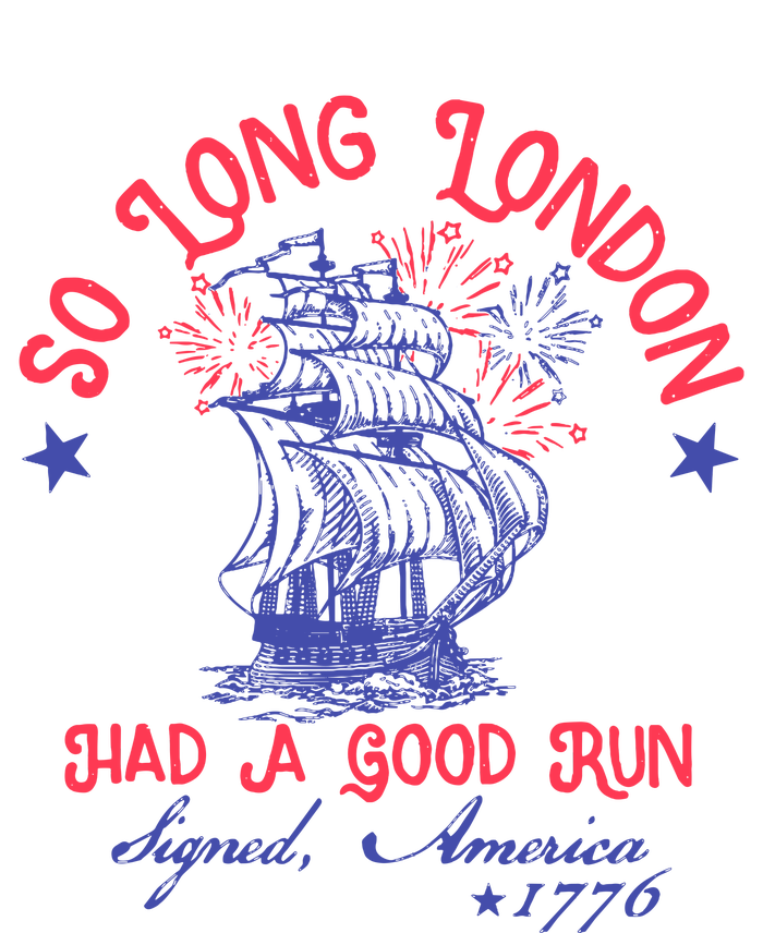 So Long London Had A Good Run Funny 4th Of July Cooling Performance Crew T-Shirt