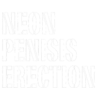 Funny Saying Neon Penisis Erection T-Shirt