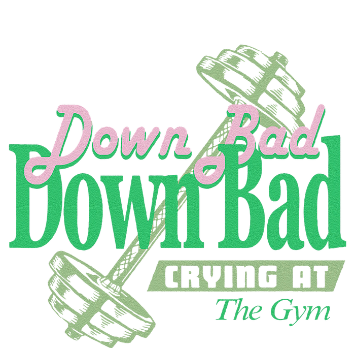 Funny Now IM Down Bad Crying At The Gym Gift T-Shirt