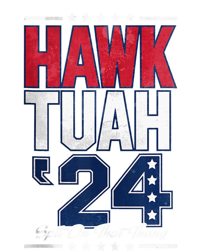 Hawk Tush Spit On That Thing Viral Election T-Shirt