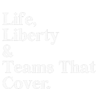 Life Liberty And Teams That Cover Happiness Meaningful T-Shirt