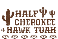 Half Cherokee Hawk Tush Native American Pride Indians T-Shirt