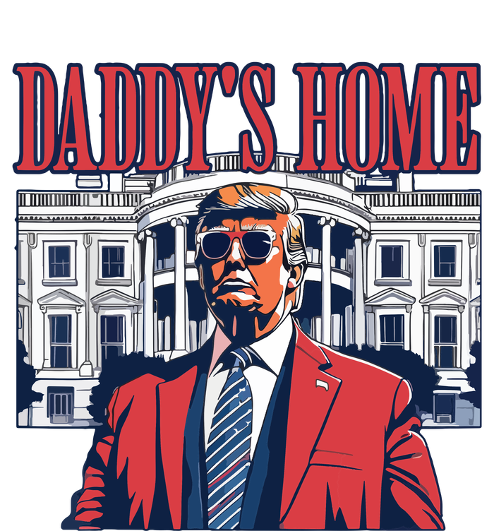 Daddys Home Trump T-Shirt