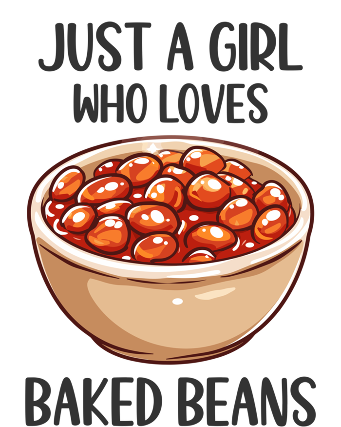 Baked Beans Lovers Gift Just A Who Loves Baked Beans Gift T-Shirt