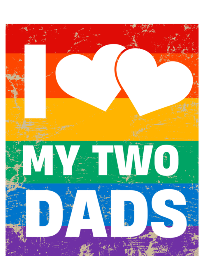 Funny I Love My Two Dads Rainbow Pride Lgbt Flag Funny Gift T-Shirt