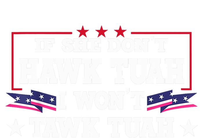 If She DonT Hawk Tush I WonT Tawk Tuah Retro Hawk Tush 24 Full Zip Hoodie