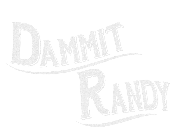 Dammit Randy T-Shirt