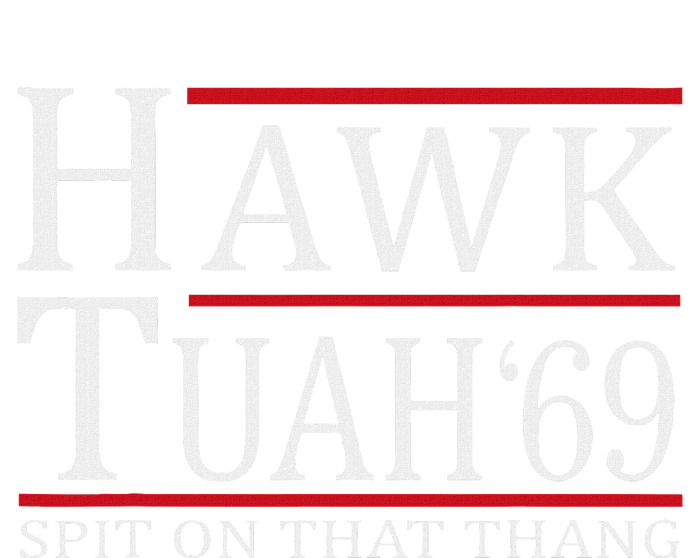 Hawk Tuah 69 Spit On That Thang T-Shirt