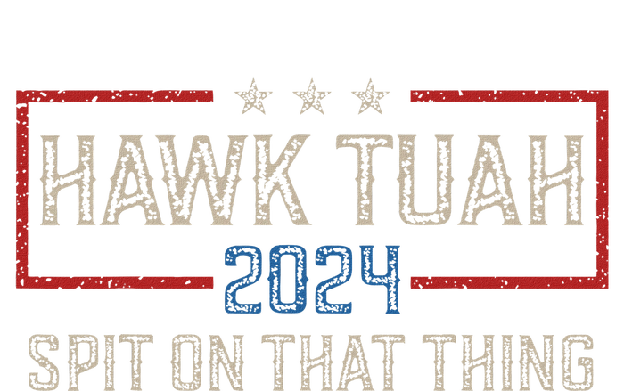 Hawk Tush Spit On That Thing 2024 Parody Election Youth Performance Sprint T-Shirt