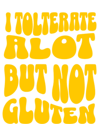 I Tolerate A Lot But Not Not Gluten Diet Sarcastic Cute Funny Gift Softstyle Adult Sport Polo