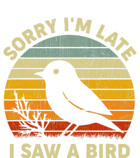 Bird Lover Women Sorry IM Late I Saw A Bird T-Shirt