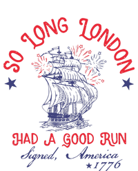 So Long London Had A Good Run 4th Of July T-Shirt