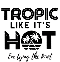 Tropic Like ItS Hot IM Tying The Knot Toddler T-Shirt