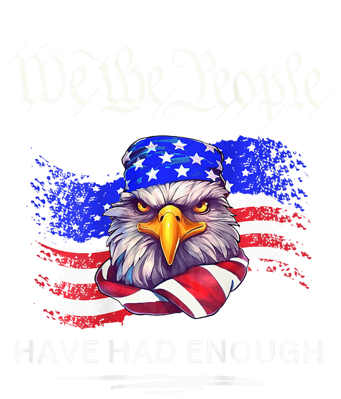 Design We The People Have Had Enough High Crown Mesh Back Trucker Hat