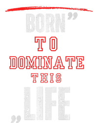 Born To Dominate This Life Hoodie