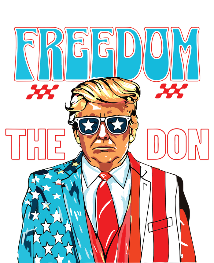 Freedom The Don 4th Of July Patriotic American Flag Trump T-Shirt