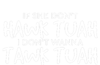 If She Dont Hawk Tush I Wont Tawk Tuah Women's Strappy Tank